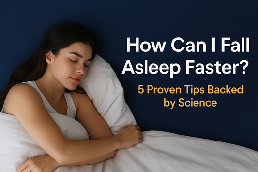 💤 How Can I Fall Asleep Faster? 5 Proven Tips Backed by Science