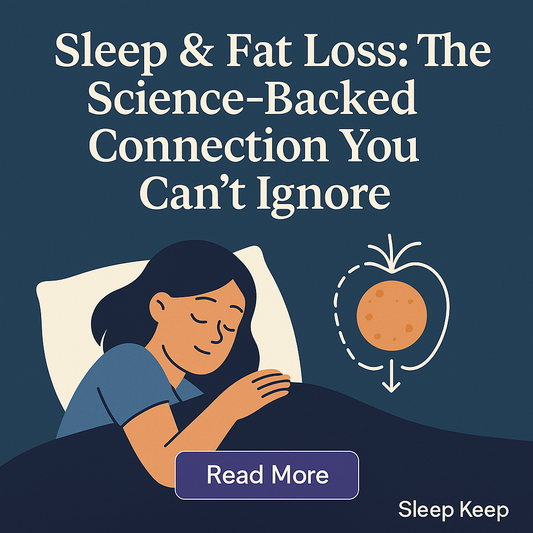 Sleep & Fat Loss | How Better Sleep Helps You Burn Fat Naturally – Sleep Keep